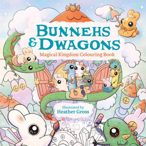 Bunnehs and Dwagons - Magical Kingdoms Cosy Colouring