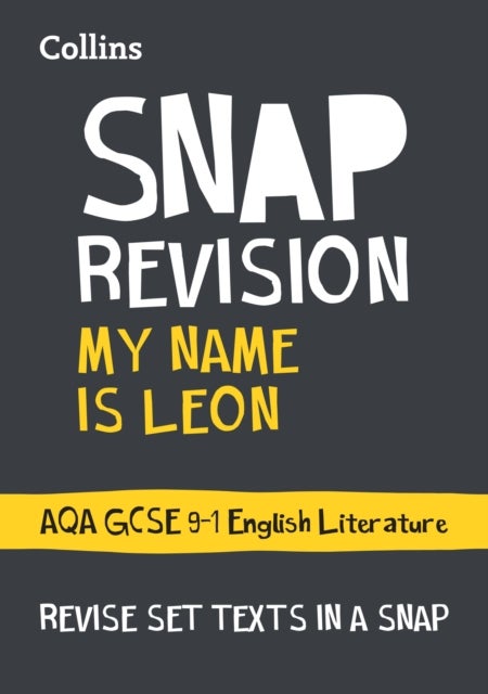 My Name is Leon AQA GCSE 9-1 English Literature Text Guide - Ideal for the 2026 and 2027 Exams