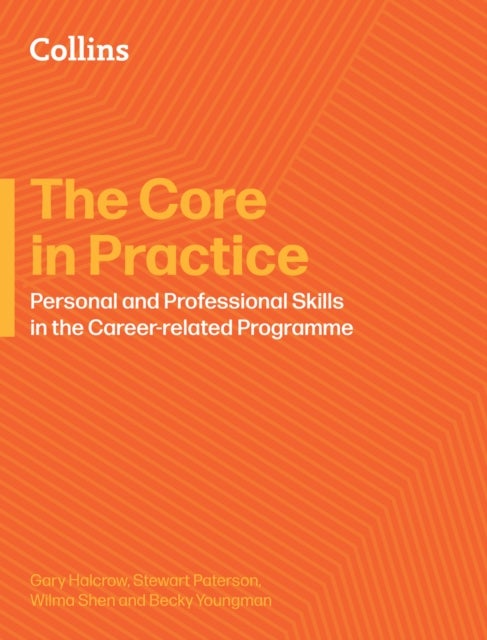 The Core in Practice: Educator’s Guide to Personal and Professional Skills