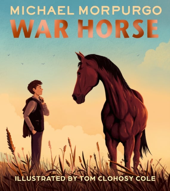 War Horse picture book - A Beloved Modern Classic Adapted for a New Generation of Readers