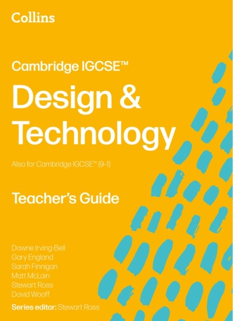 Cambridge IGCSE™ Design & Technology Teacher’s Guide