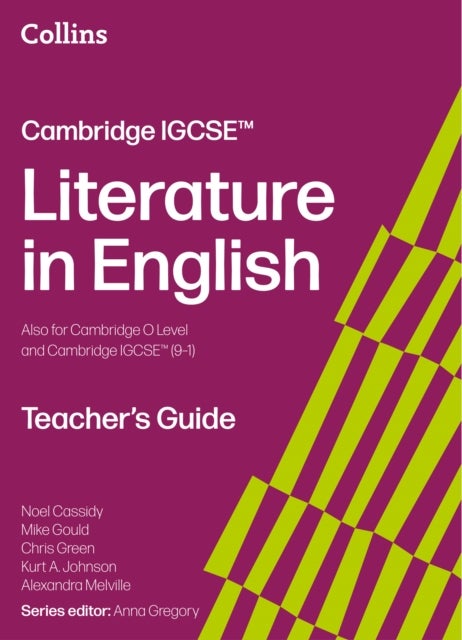 Cambridge IGCSE™ Literature in English Teacher’s Guide