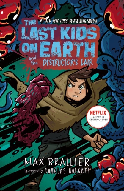 The Last Kids on Earth and the Destructor's Lair - The Last Kids on Earth