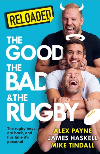 Reloaded – The Good, The Bad & The Rugby