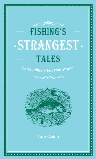 Fishing's Strangest Tales