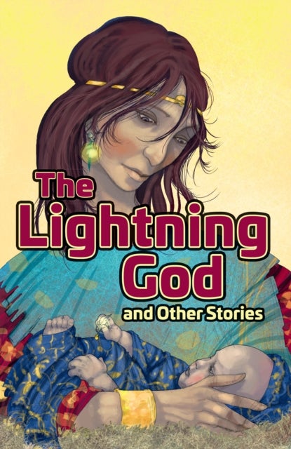 The Lightning God and Other Stories - Grow the Code Anthology 1