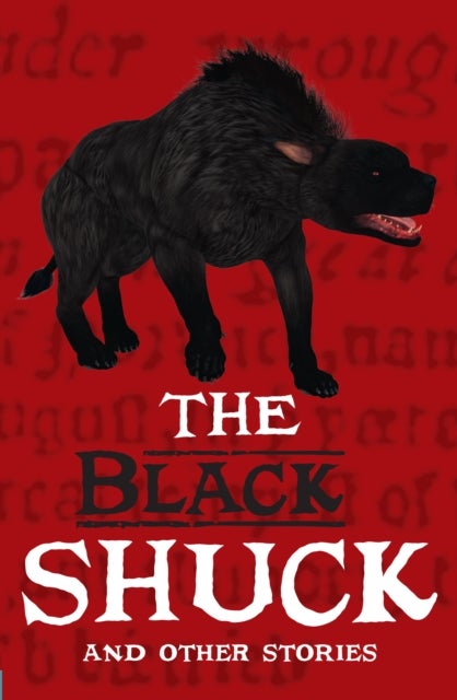 The Black Shuck and Other Stories - Grow the Code Anthology 2