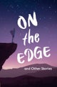 On the Edge and Other Stories