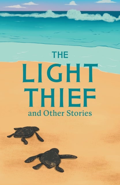 The Light Thief and Other Stories - Complete the Code Anthology 3