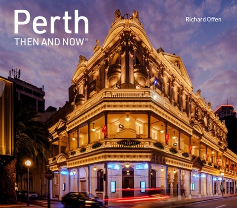 Perth Then and Now