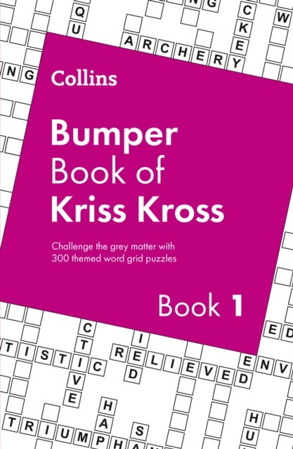 Collins Bumper Book of Kriss Kross book 1 - 300 Themed Word Grid Puzzles