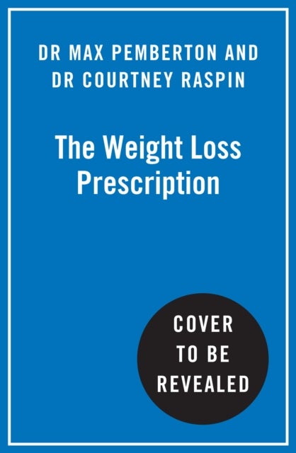 The Weight Loss Prescription - Stop Food Noise. Get off Glp-1s Safely. Lose Weight for Good.