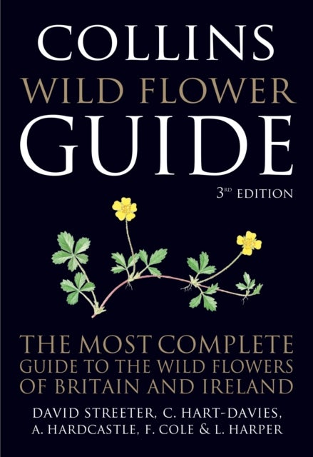 Collins Wild Flower Guide - The Most Complete Guide to the Wild Flowers of Britain and Ireland
