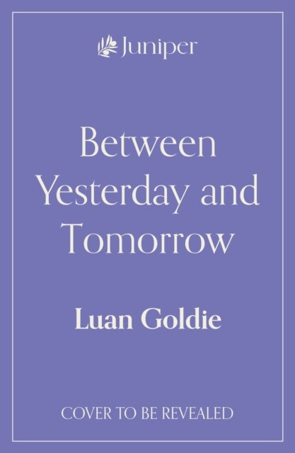 Between Yesterday and Tomorrow