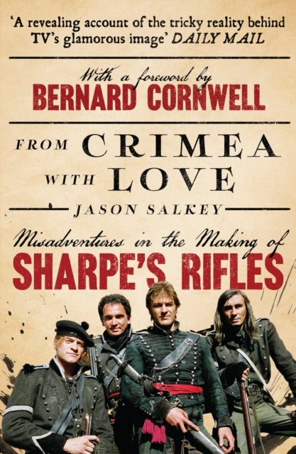 From Crimea with Love - Misadventures in the Making of Sharpe’s Rifles