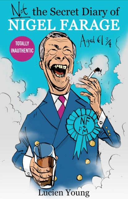 Not the Secret Diary of Nigel Farage Aged 61¾