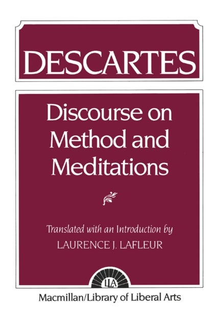 Descartes - Discourse On Method and the Meditations