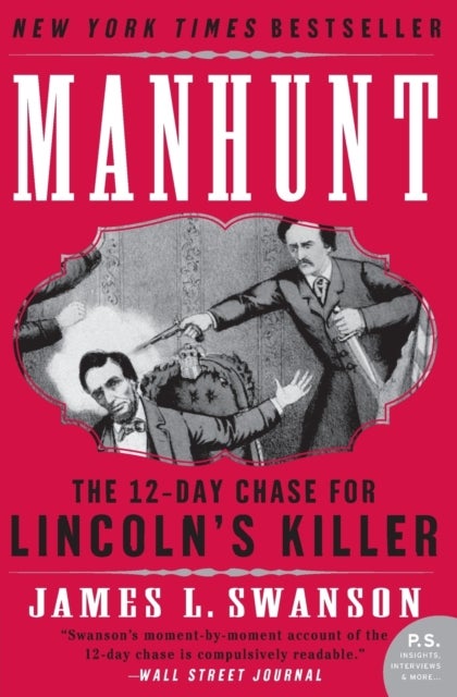 Manhunt - The 12-Day Chase for Lincoln's Killer