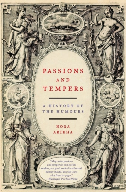 Passions and Tempers - A History of the Humours