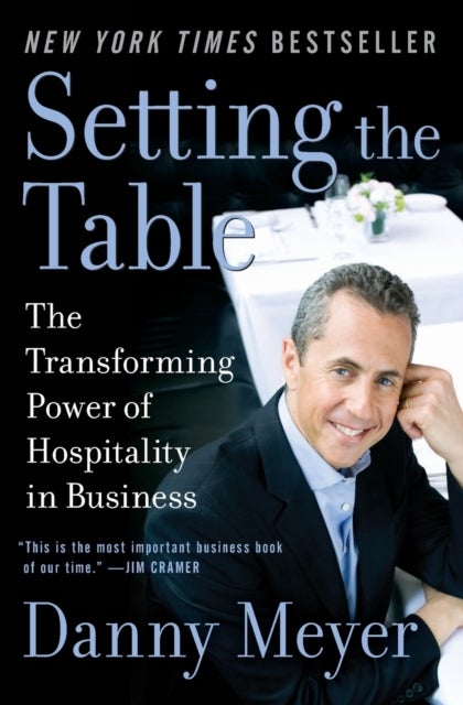 Setting the Table - The Transforming Power of Hospitality in Business