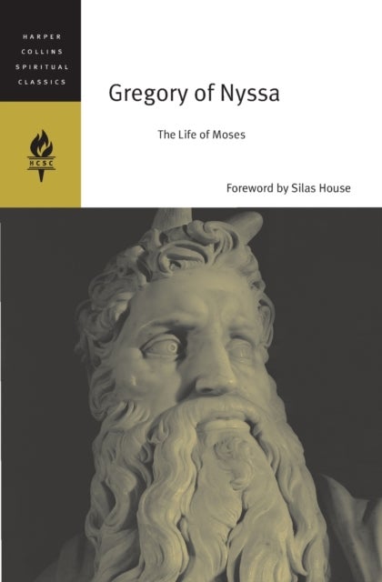 Gregory Of Nyssa: The Life Of Moses - The Life Of Moses