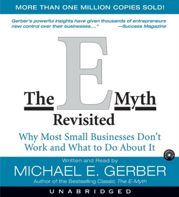 The E-Myth Revisited - Why Most Small Businesses Don't Work and