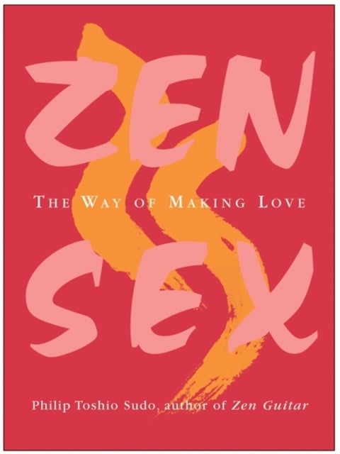 Zen Sex - The Way Of Making Love