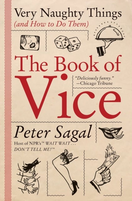 The Book of Vice - Very Naughty Things (and How to Do Them)