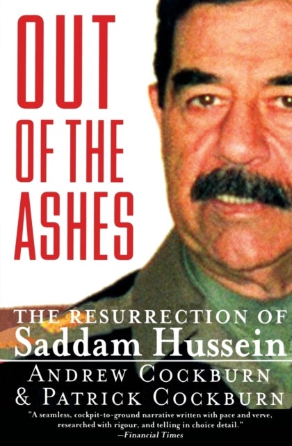 Out of the Ashes - The Resurrection of Saddam Hussein