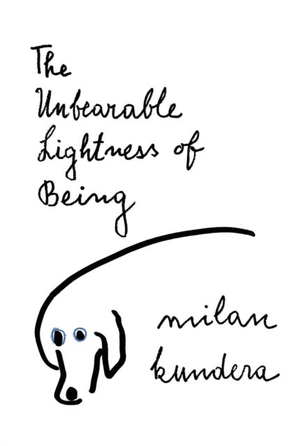 Unbearable Lightness of Being - A Novel