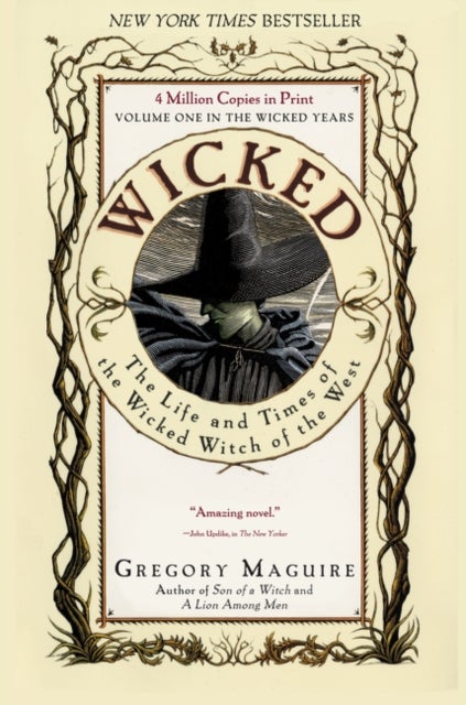 Wicked - the life and times of the Wicked Witch of the West