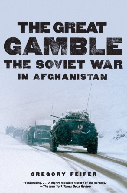 The Great Gamble - The Soviet War in Afghanistan
