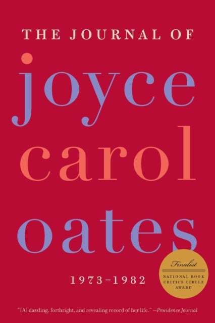 The Journal of Joyce Carol Oates - 1973-1982