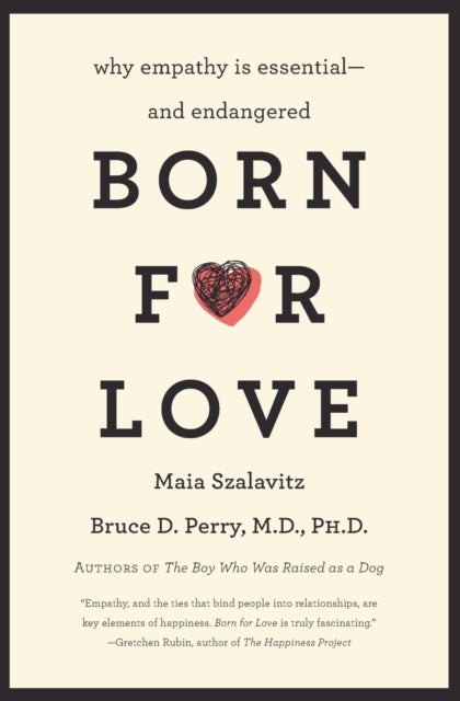 Born for Love - Why Empathy Is Essential--and Endangered
