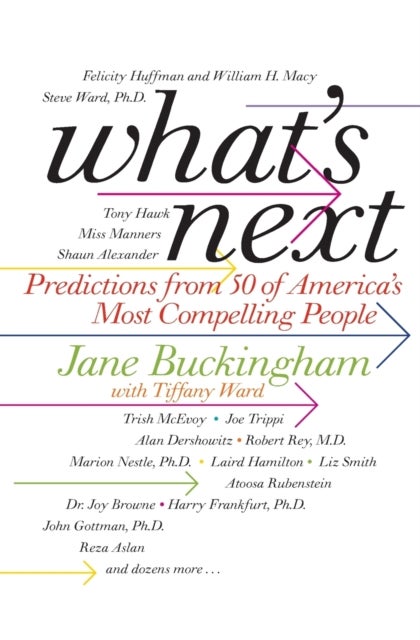 What's Next - Predictions from 50 of America's Most Compelling People