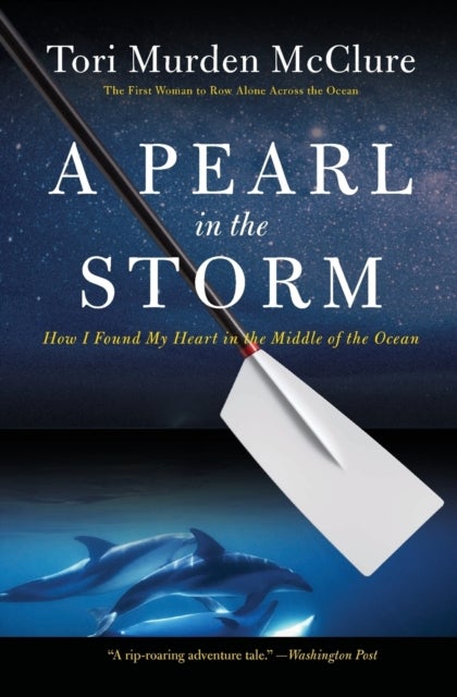 A Pearl in the Storm - How I Found My Heart in the Middle of the Ocean