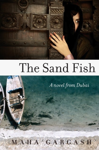 The Sand Fish - A Novel from Dubai
