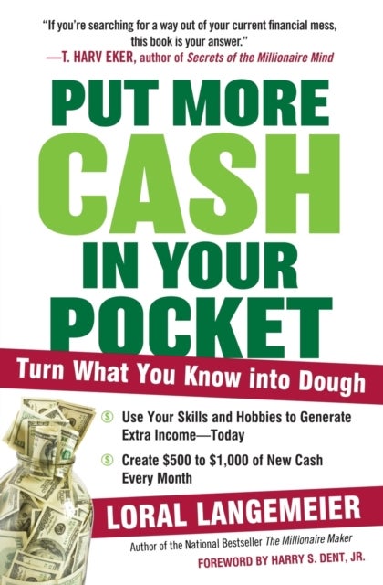 Put More Cash in Your Pocket - Turn What You Know into Dough