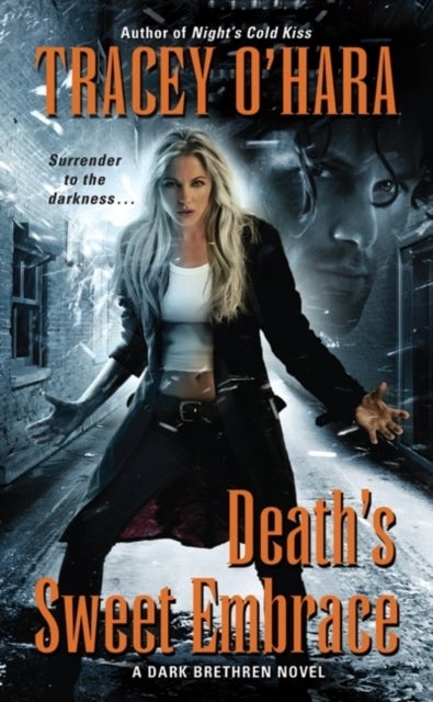 Death's Sweet Embrace - A Dark Brethren Novel