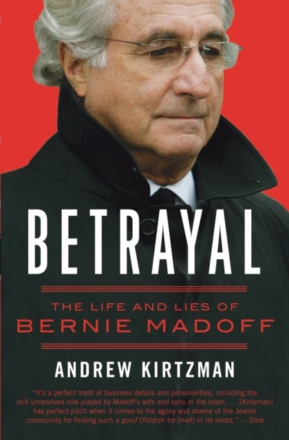 Betrayal - The Life and Lies of Bernie Madoff