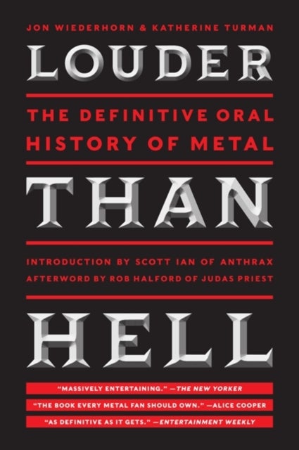 Louder Than Hell - The Definitive Oral History of Metal