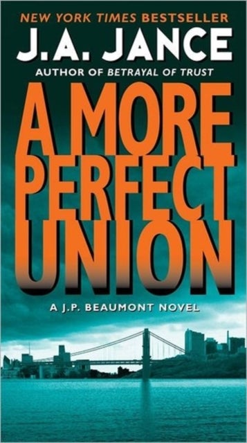 More Perfect Union - A J.P. Beaumont Novel
