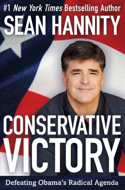 Conservative Victory - Defeating Obama's Radical Agenda