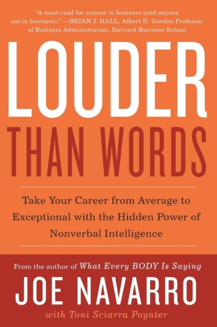 Louder Than Words - Take Your Career from Average to Exceptional with the Hidden Power of Nonverbal Intelligence