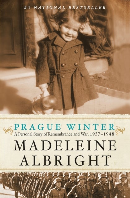 Prague Winter - A Personal Story of Remembrance and War, 1937-1948