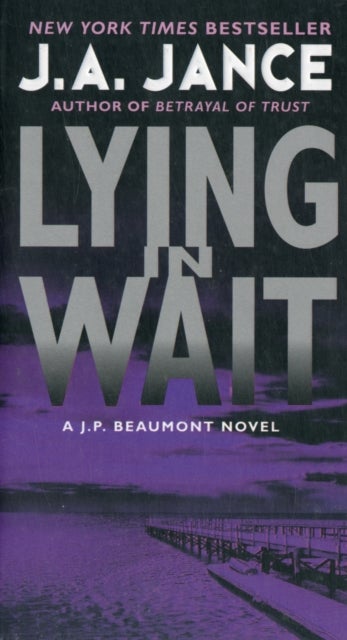 Lying in Wait - A J.P. Beaumont Novel