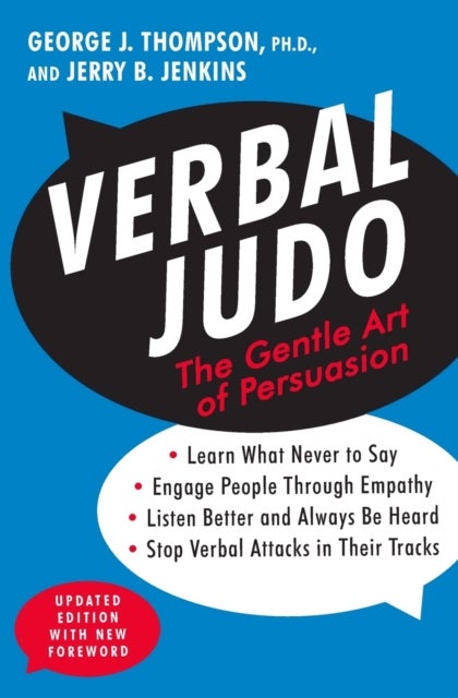 Verbal Judo, Second Edition - The Gentle Art of Persuasion