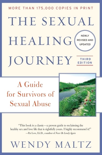 The Sexual Healing Journey - A Guide for Survivors of Sexual Abuse (Third Edition)