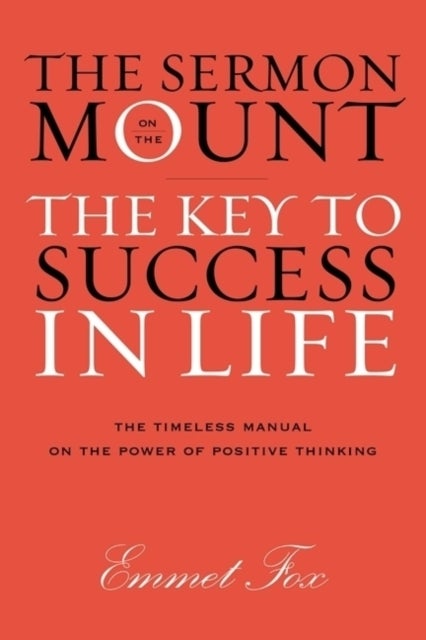 Sermon on the Mount: The Key to Success in Life The Gift Edition - The Key to Success in Life The Gift Edition