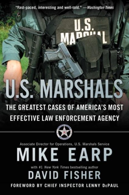 U.S. Marshals - The Greatest Cases of America's Most Effective Law Enforcement Agency